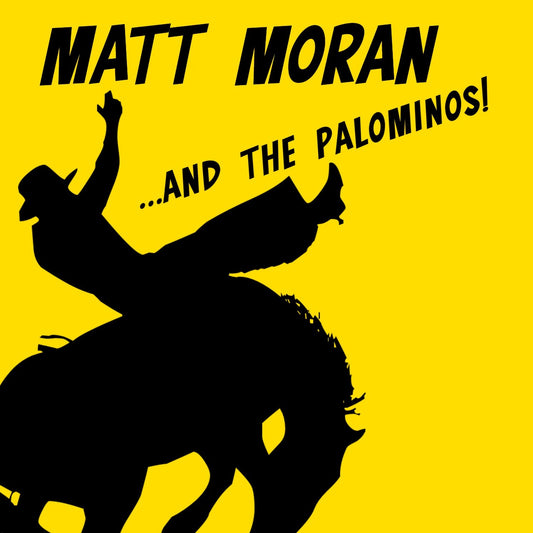 "Matt Moran ...and the Palominos!" CD